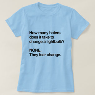 HATERSSKRÄCKÄNDRING TEE SHIRT