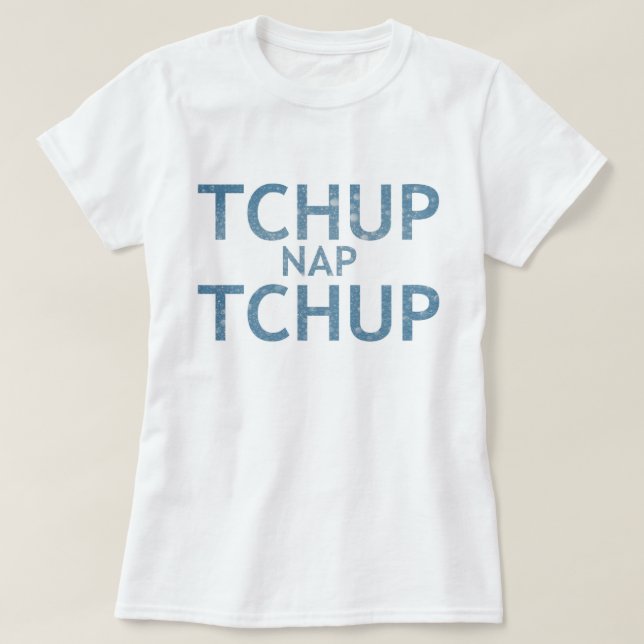 Hatian T-tröja (TCHUP ta sig en tupplur TCHUP), Tee Shirt (Design framsida)