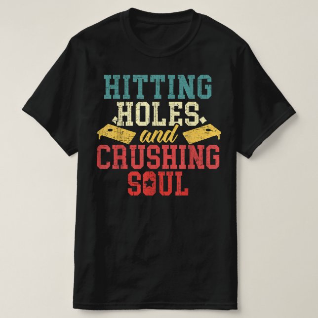 Hating Hål Crushing Souls Cornhole Player T Shirt (Design framsida)