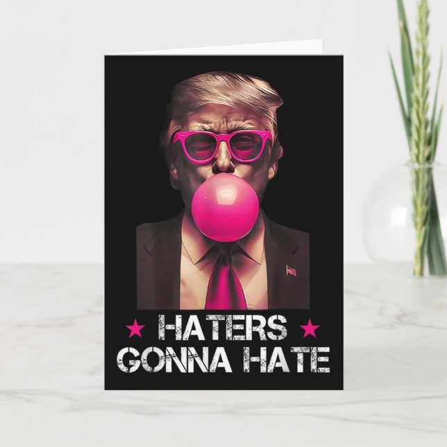 Hatrar Kommer Att Hata Rolig Trump Bubble Tuggummi Kort (Framsida)