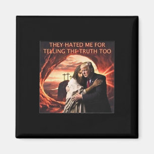 Hatsade mig för att jag sa sanningen till Jesus Tr Magnet