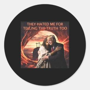 Hatsade mig för att jag sa sanningen till Jesus Tr Runt Klistermärke