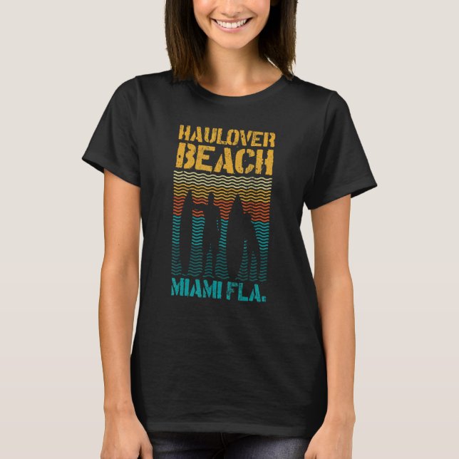 Hau Beach Miami Florida Surf Spot Summer Souvenir  T Shirt (Framsida)