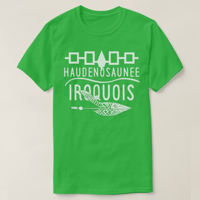 Haudenosaunee Iroquis Native American Pride T Shirt (Design framsida)
