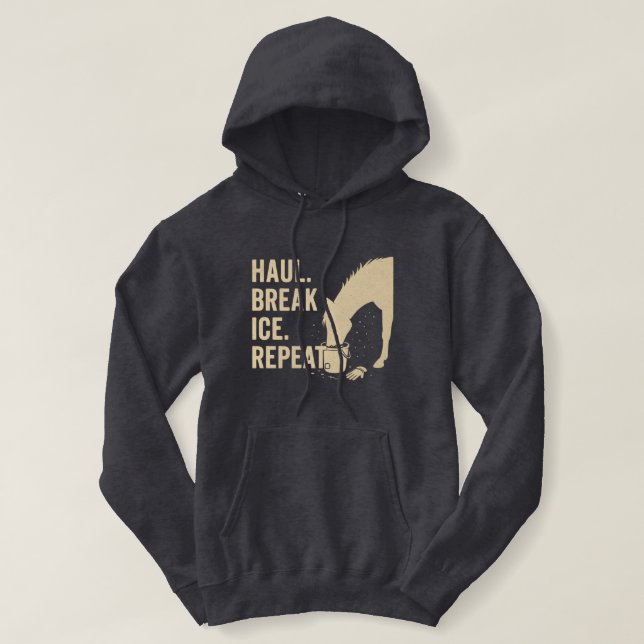 Haul. Break Ice. Repeat. Horse Hoodie T Shirt (Design framsida)