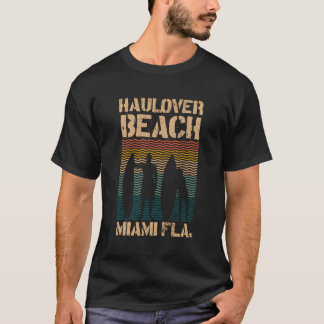 Haulover Beach Miami Florida Surfa Spot Summer Sou T Shirt