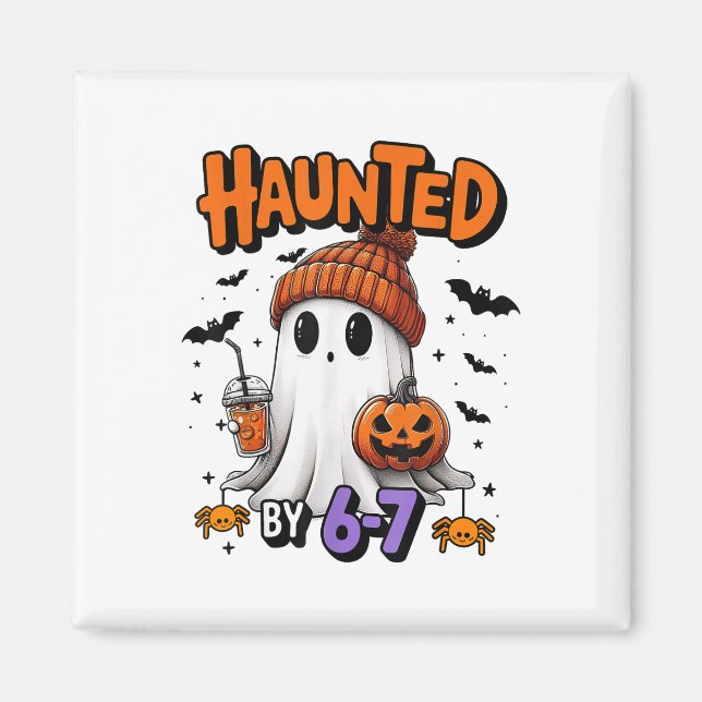 Haunted 67 Meme Six Seven 6-7 Funny Internet Joke  Magnet (Framsidan)