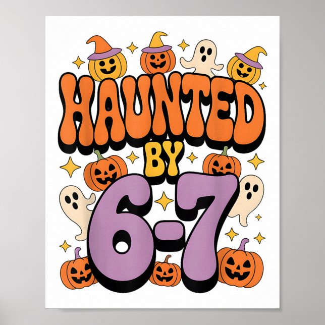 Haunted 67 Meme Six Seven 6-7 Funny Internet Joke  Poster (Framsidan)