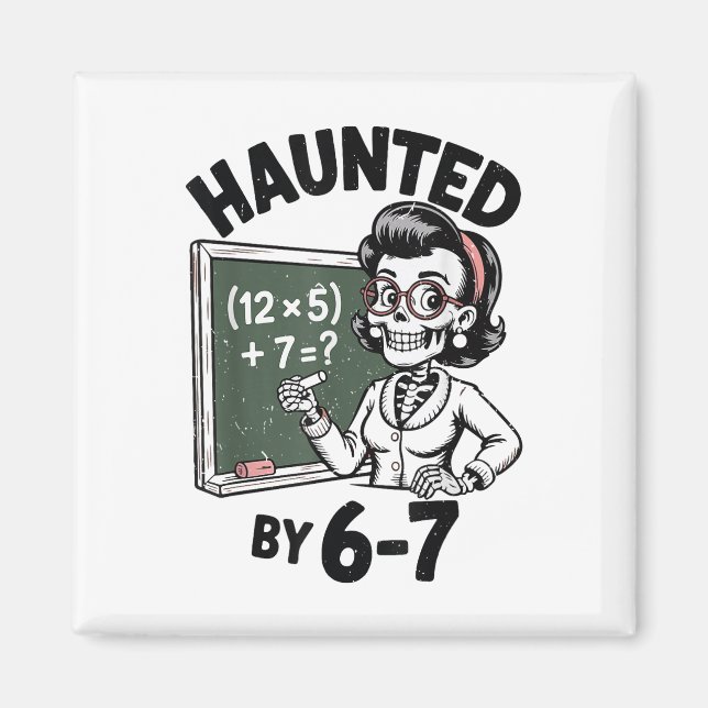 Haunted 67 Skeleton Math Teacher Halloween Costume Magnet (Framsidan)
