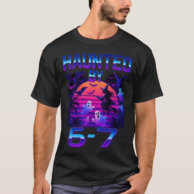Haunted by 67 Funny Halloween Meme T Shirt (Framsida)