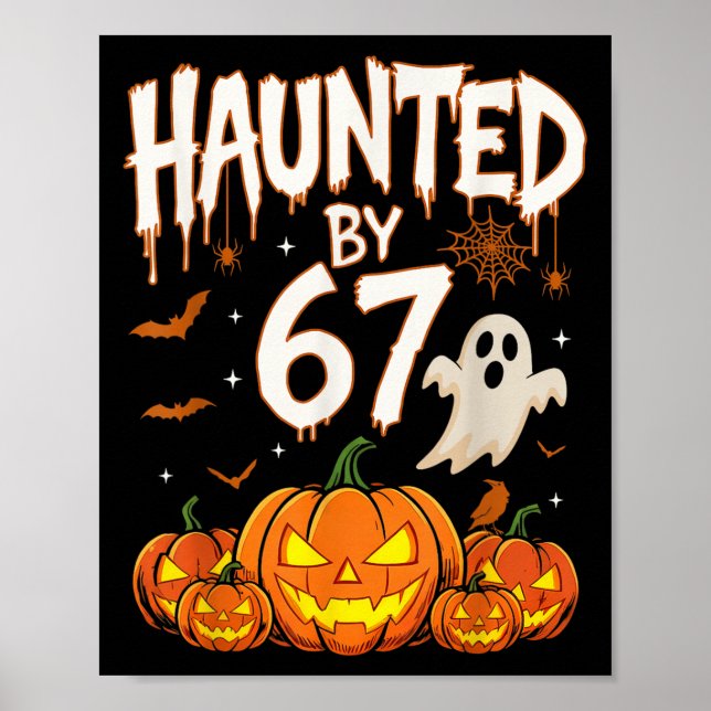 Haunted By 67 Funny Pumpkin And Ghost Halloween Co Poster (Framsidan)