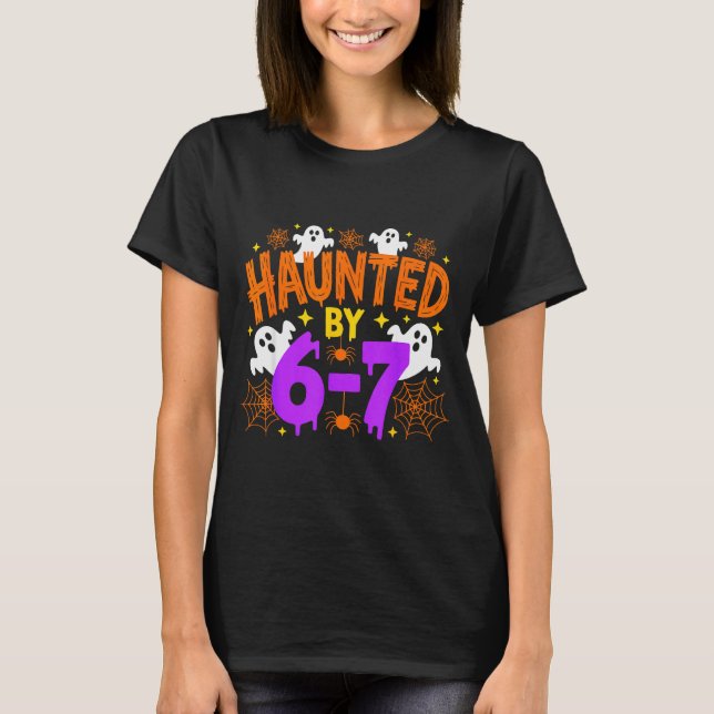 Haunted By 67 Funny Six Seven Meme Halloween Costu T Shirt (Framsida)