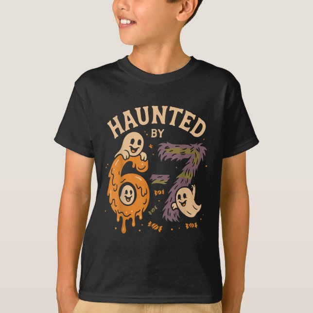 Haunted By 67 Six Seven Meme Gen Alpha Funny Hallo T Shirt (Framsida)