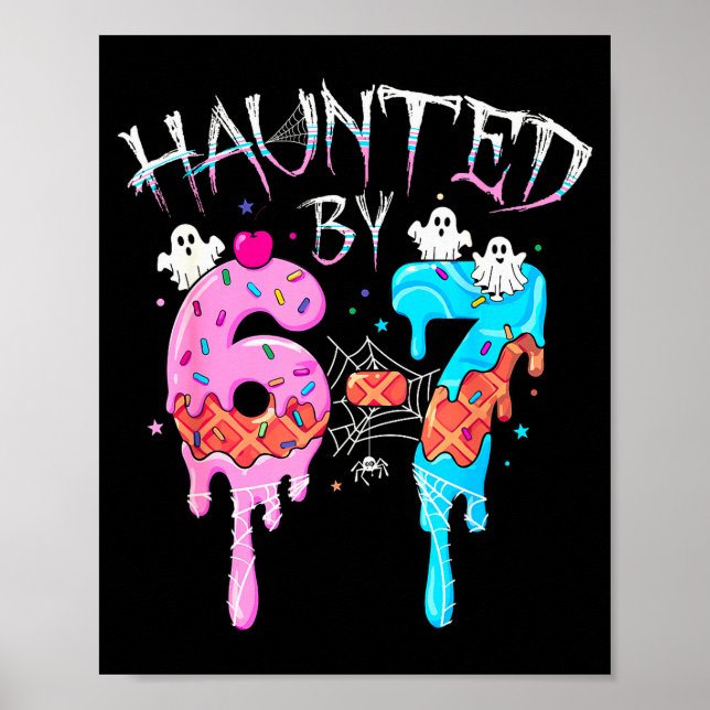 Haunted By 6 7 Halloween Ghost Gen Alpha Meme Ice  Poster (Framsidan)