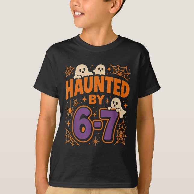 Haunted By 6 7  T Shirt (Framsida)