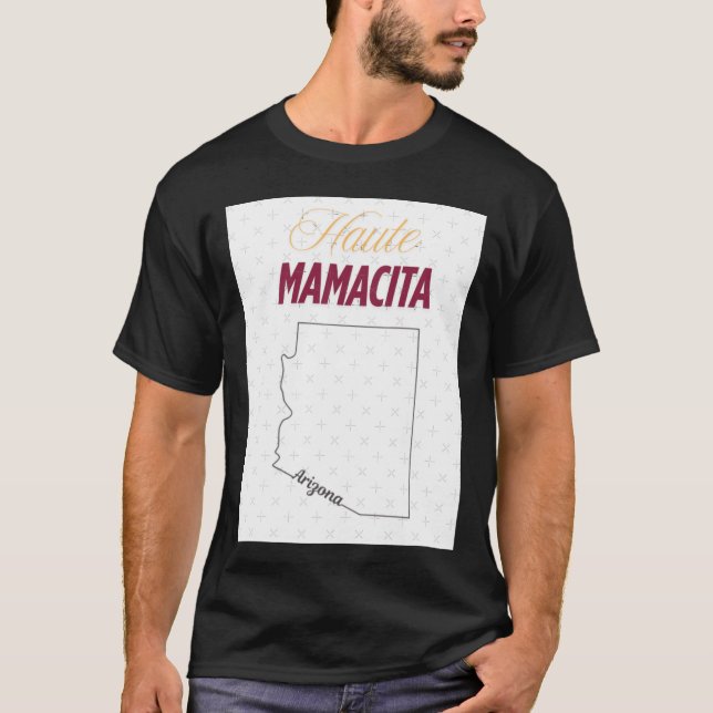 Haute Mamacita Arizona T Shirt (Framsida)