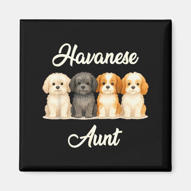 Havanese Aunt Cute Dog Lover Gift Funny Women Pupp Magnet (Framsidan)