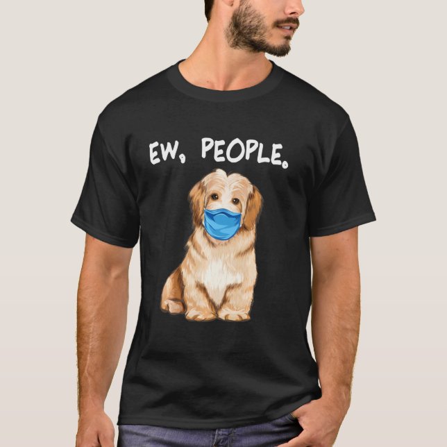 Havanese Ew People Hund Wearing Ansikte Mask T Shirt (Framsida)