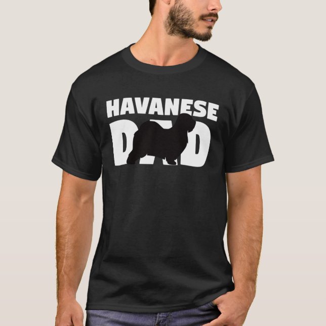 Havanese  for Dog Father Havanese Dad  Havanese T Shirt (Framsida)