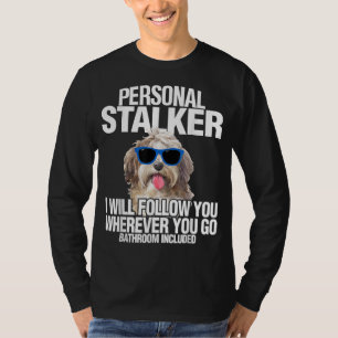 Havanese Hund Personal Stalker följer Roligten T Shirt