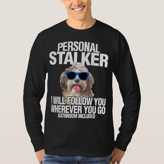 Havanese Hund Personal Stalker följer Roligten T Shirt (Framsida)
