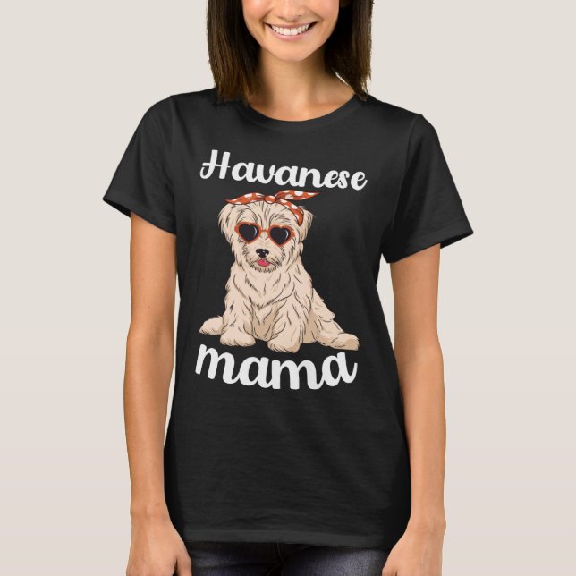 Havanese Mama Women Mothers Day Havanese Mom  Dog  T Shirt (Framsida)
