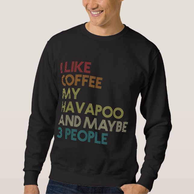 Havapoo Hundägare Coffee Älskare Funny Quote Vinta Lång Ärmad Tröja (Framsida)