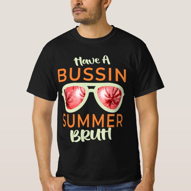 Have A Bussin Summer Bruh Last Day Of School Mens T Shirt (Framsida)