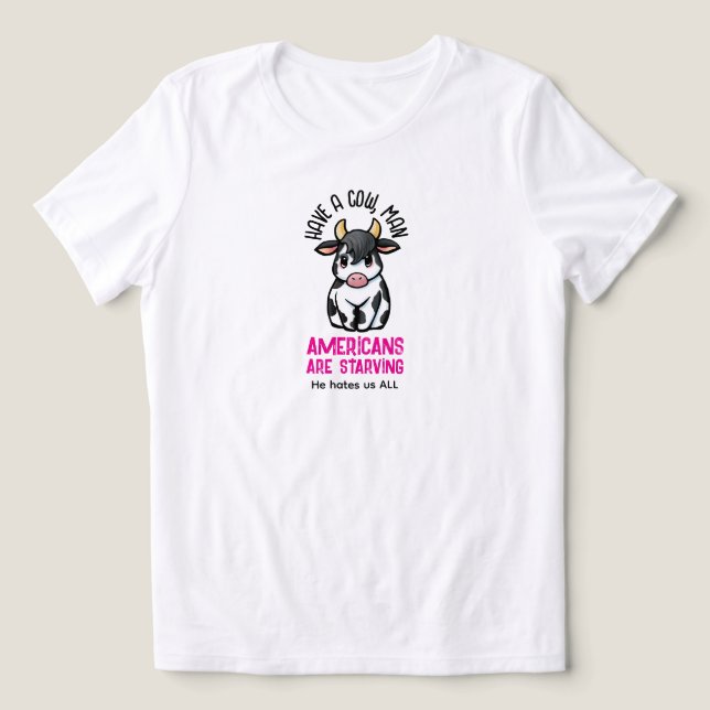 Have A Cow T-Shirt (Design Framsida)