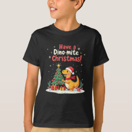 Have a Dino-mite Christmas - Cute Dinosaur Holiday T Shirt
