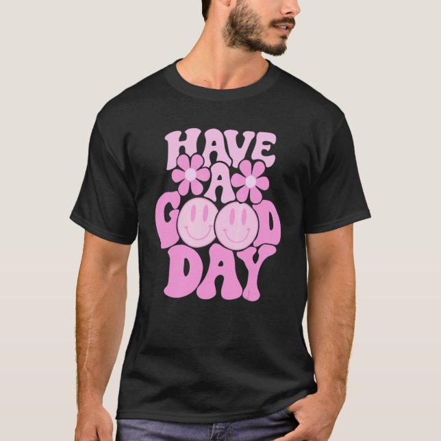 Have A Good Day Retro Smile Face Happy Face Preppy T Shirt (Framsida)