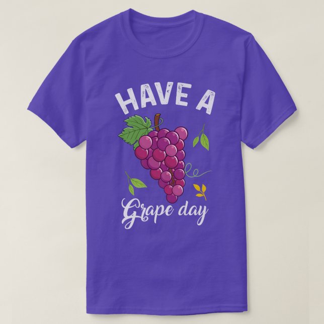 Have A Grape Day Fruit Lovers Tee Fruit Salad  (Design framsida)