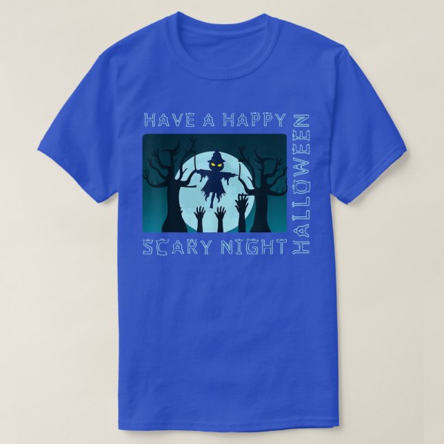 HAVE A HAPPY HALLOWEEN SCARY NIGHT  T SHIRT (Design framsida)