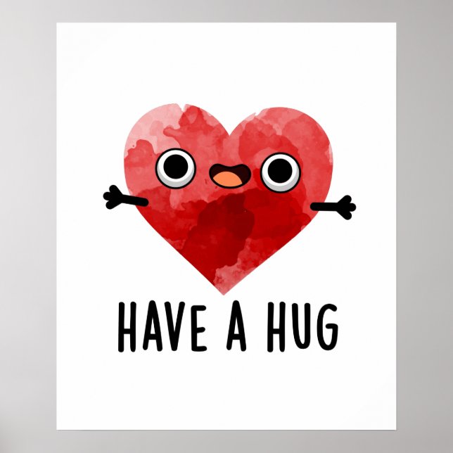 Have A Hug Funny Heart Pun Poster (Framsidan)