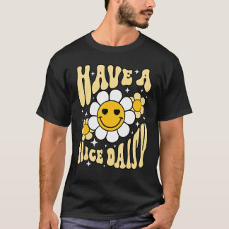 Have A Nice Day Hippie Floral Retro Groovy T Shirt