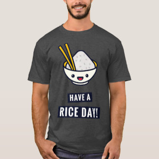 Have A Rice Day  Funny Japanese Food Pun Premium T Shirt