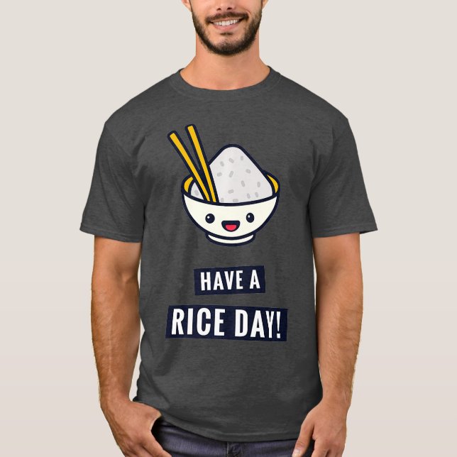 Have A Rice Day  Funny Japanese Food Pun Premium T Shirt (Framsida)
