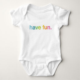 Have fun t shirt