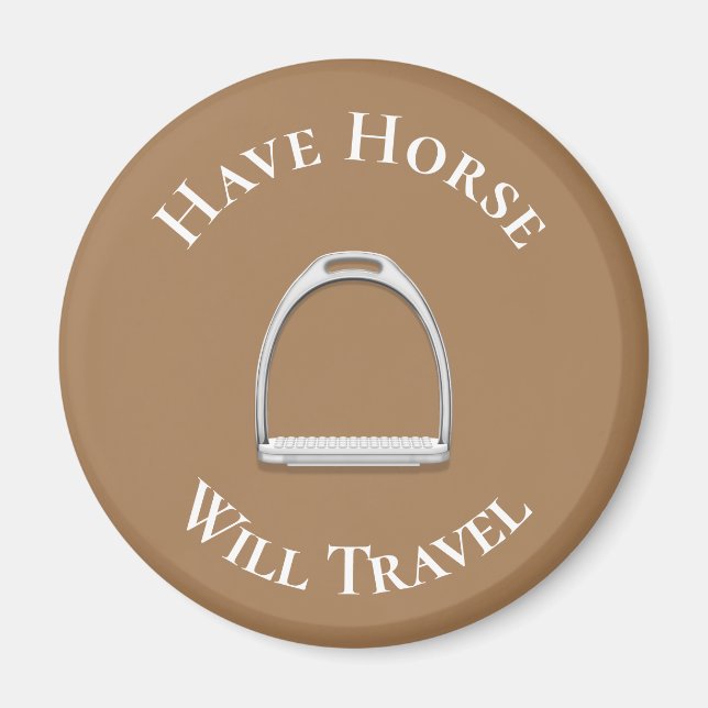"have Horse Will Travel" Engelska Stirup Brown Magnet (Framsidan)