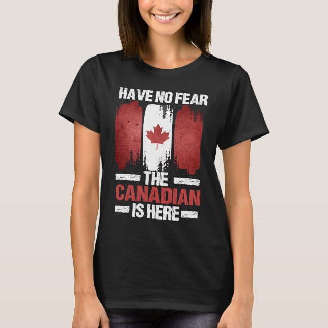Have No Fear Canada Pride Vacation Travel Canadian T Shirt (Framsida)