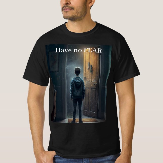 Have no Fear T Shirt (Framsida)