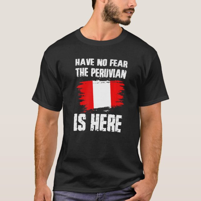 Have No Fear The Peruvian Is Here Peru Flag Pride  T Shirt (Framsida)