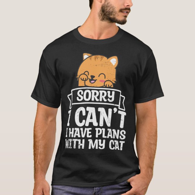 Have Plans With Cat Pet Animals  Cats Owner Graphi T Shirt (Framsida)