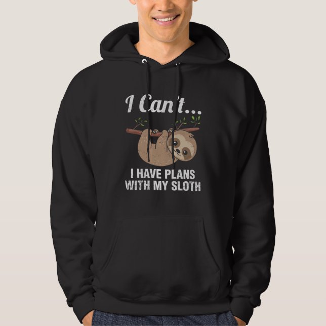Have Plans With Sloth Lazy Sloths Owner Animal  Gr Hoodie (Framsida)
