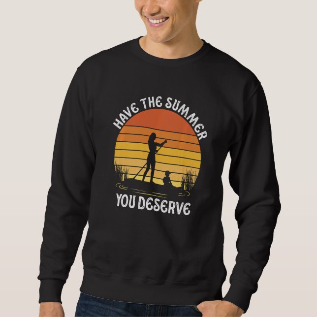 Have The Summer You Deserve Saying Cool Motivation Lång Ärmad Tröja (Framsida)