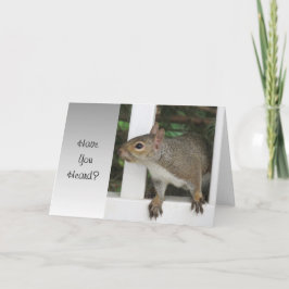 Have You Heard? - Blank Greeting Card Kort