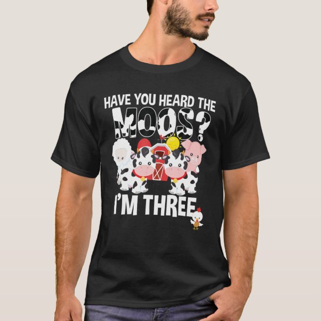 Have You Heard The Moos ? 3Rd Birthday Farm Animal T Shirt (Framsida)