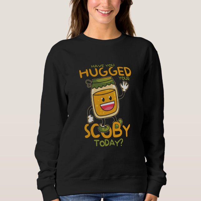 Have You Hugged Your Scoby Today Kombucha Mushroom T Shirt (Framsida)