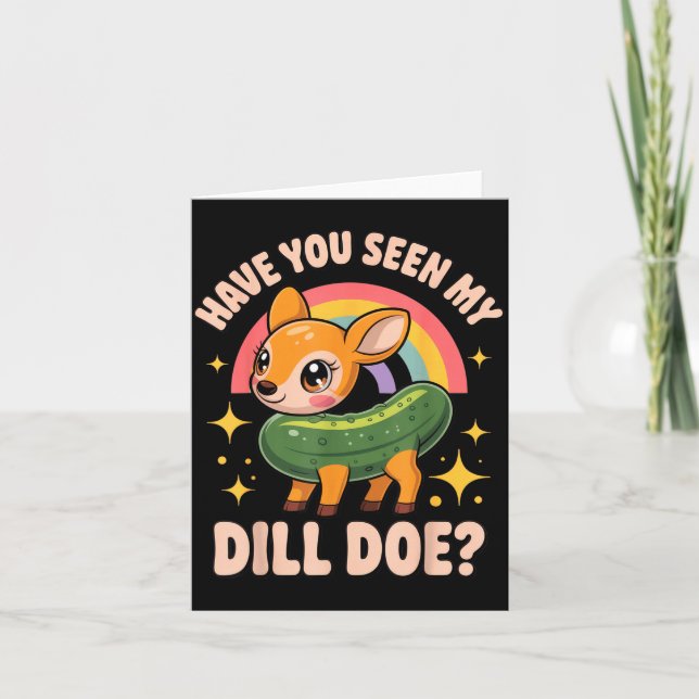 Have You Seen My Dill Doe_ Funny Animal Lovers Rai Kort (Framsida)