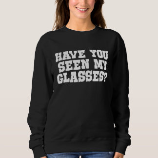 Have you seen my glasses Kids and adults that lose T Shirt